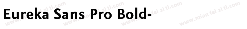 Eureka Sans Pro Bold字体转换